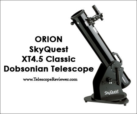 Orion 10014 SkyQuest XT4.5 Classic Dobsonian Telescope