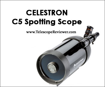 Celestron C5 Spotting Scope