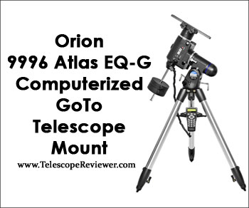 Orion 9996 Atlas EQ-G Computerized GoTo Telescope Mount